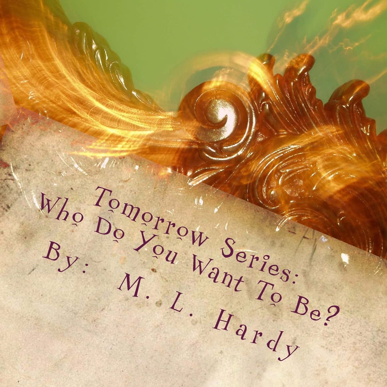 Tomorrow Series: Who Do You Want To Be?: Tomorrow Series: Who Do You Want To Be? (Book 1, Band 1) Study Guides