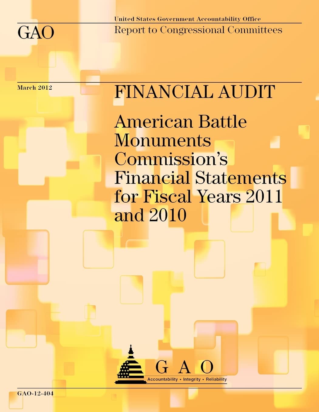 Financial Audit: American Battle Monuments Commission's Financial Statements for Fiscal Years 2011 and 2010 Reference Books