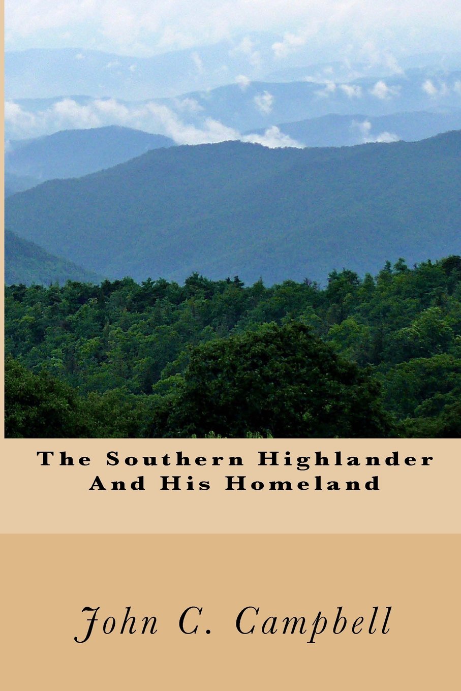 The Southern Highlander And His Homeland Social Sciences