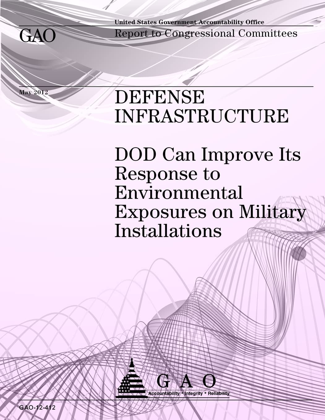 Defense Infrastructure: DOD Can Improve Its Response to Environmental Exposures on Military Installations Mathematics