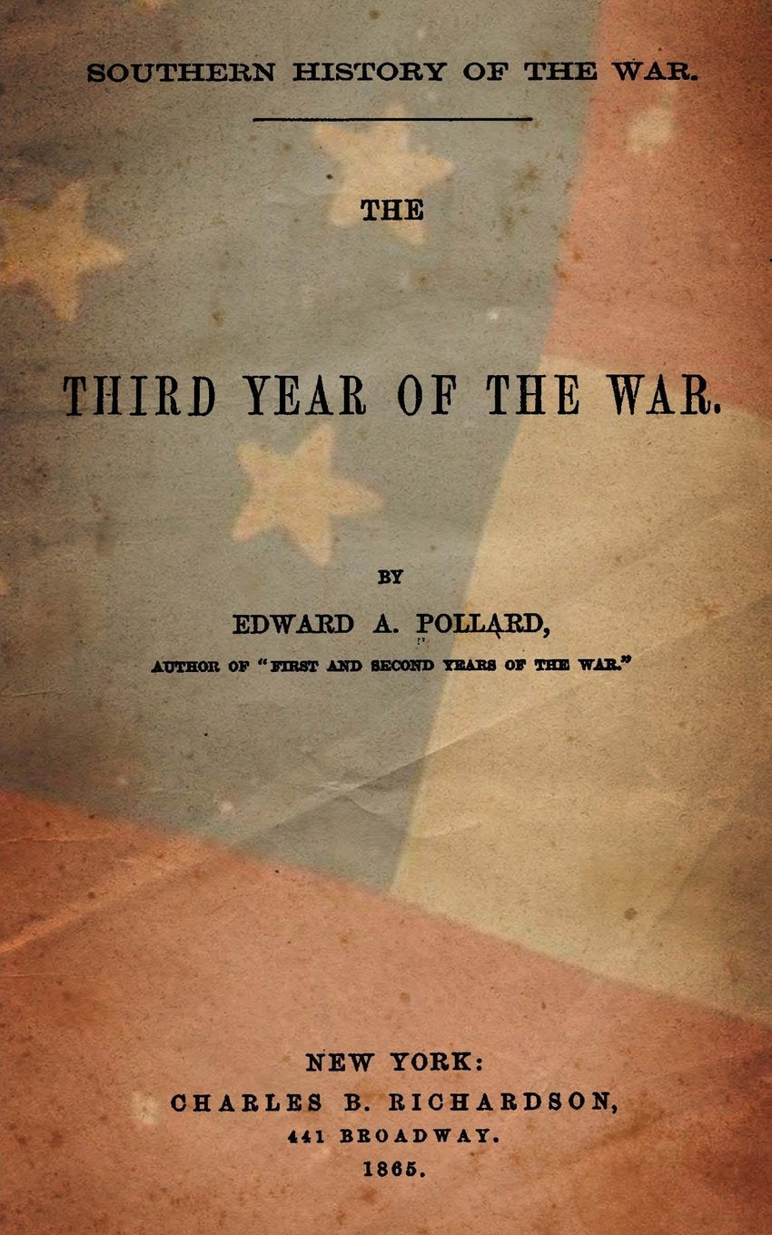 Southern History Of The War: The Third Year Of The War Politics & History