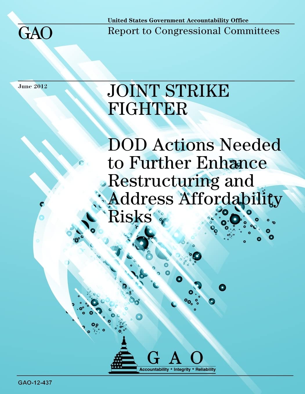 Joint Strike Fighter: DOD Actions Needed to Further Enhance Restructuring and Address Affordability Risks Reference Books