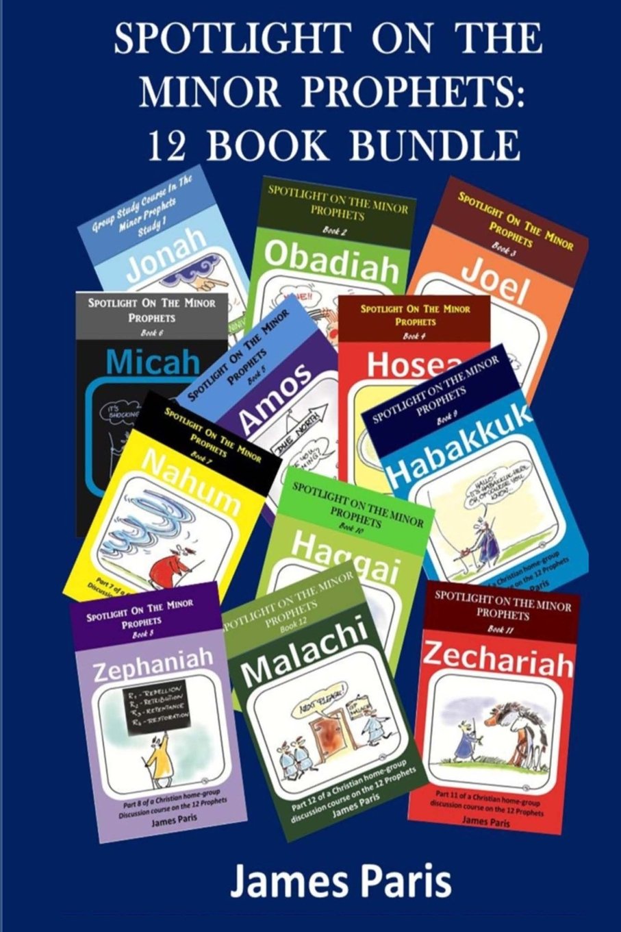 Spotlight On The Minor Prophets: 12 Book Bundle: Bible Study Guide - Bible Commentary: A Summary Of The Minor Prophets Religion & Esotericism