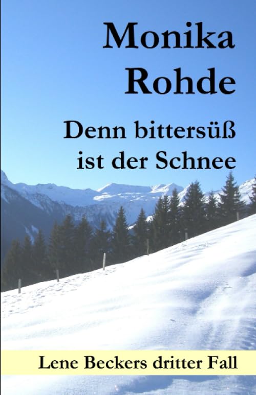 Denn bittersüß ist der Schnee - Lene Beckers dritter Fall (Lene Becker ermittelt, Band 3) Politics & Society