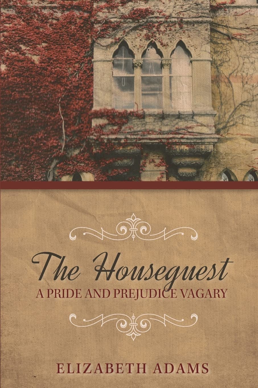 The Houseguest A Pride and Prejudice Vagary (Comedic Novels) Historical Fiction