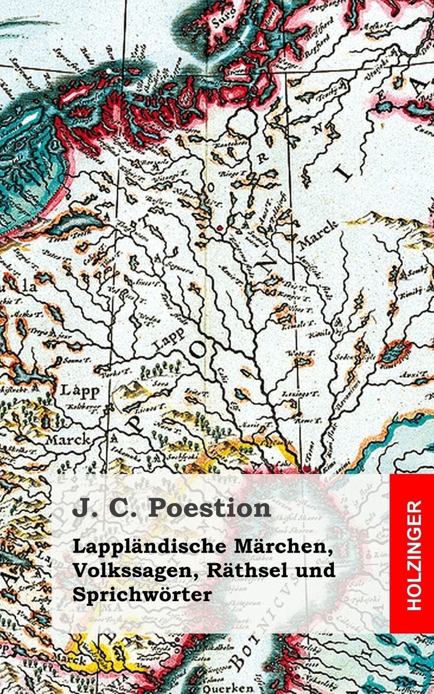 Lappländische Märchen, Volkssagen, Räthsel und Sprichwörter Fairy Tales & Legends