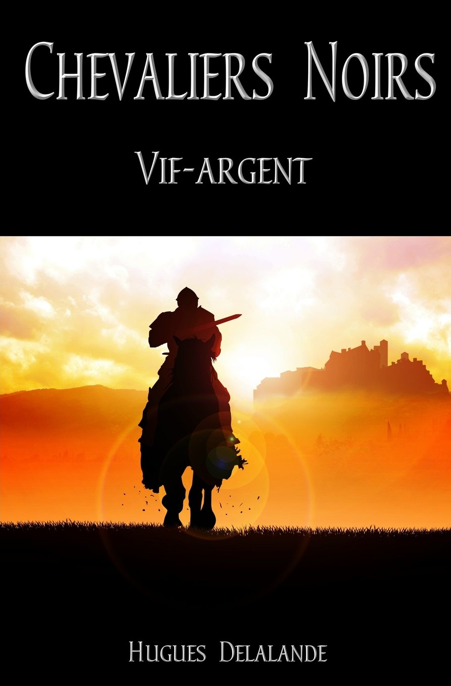 Chevaliers Noirs, Vif-argent book