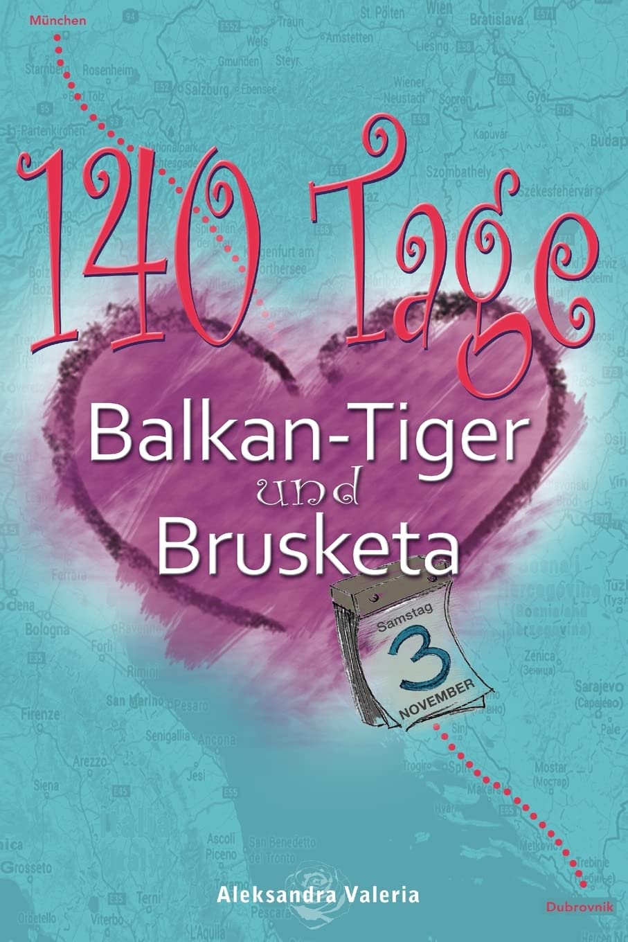 140 Tage - Balkan-Tiger und Brusketa Contemporary Romance