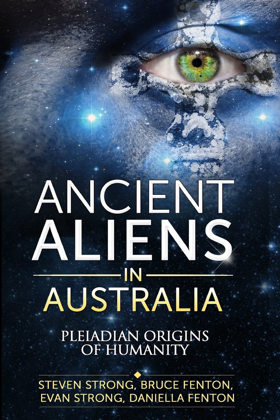 Ancient Aliens In Australia: Pleiadian Origins of Humanity book