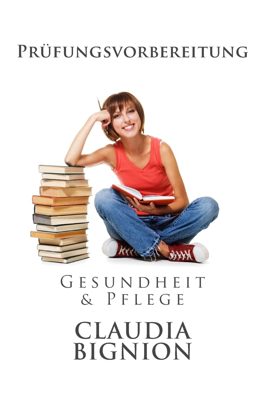 Pruefungsvorbereitung: Gesundheit und Pflege Medicine