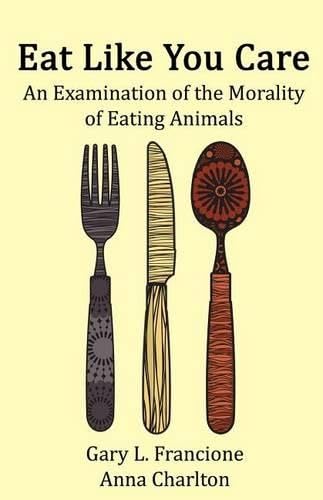 Eat Like You Care: An Examination of the Morality of Eating Animals Mathematics