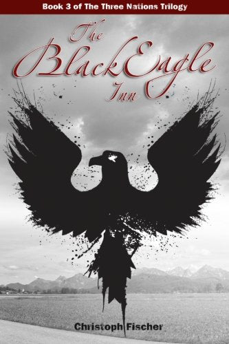 The Black Eagle Inn (The Three Nations Trilogy, Band 3) Contemporary literature