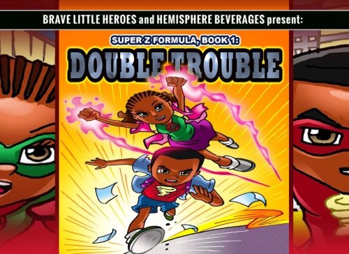 Super Z Formula, Book 1!: A Fantasy Illustrated Book for Kids (The Super Z Formula, Band 1) Superheroes