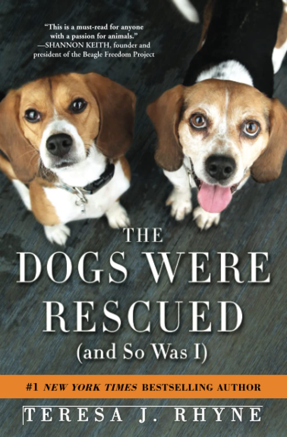 The Dogs Were Rescued (and So Was I) book