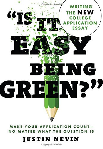 Is It Easy Being Green?: Writing the New College Application Essay Media & Communication