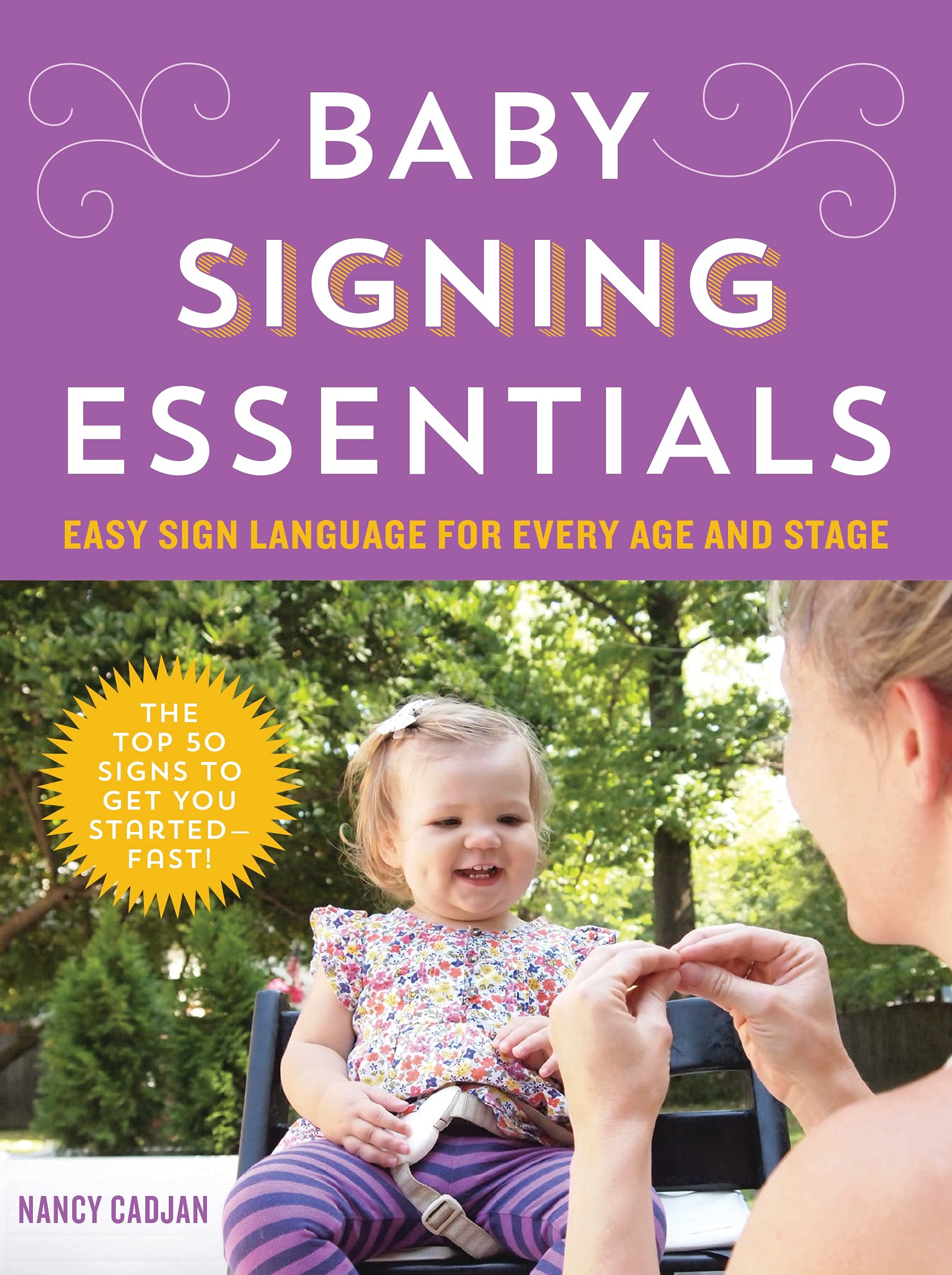 Baby Signing Essentials: Easy Sign Language for Every Age and Stage Study Guides