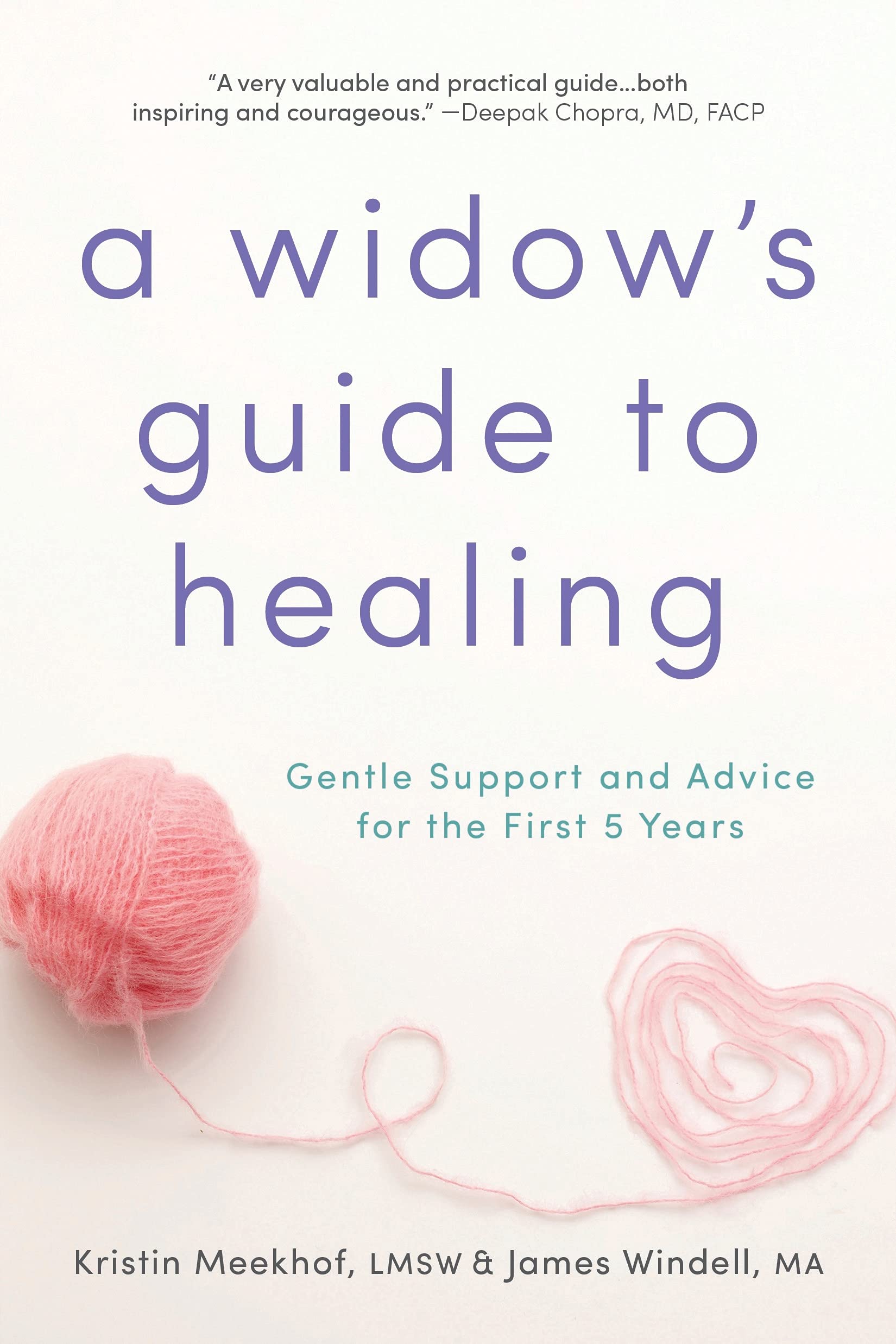 A Widow's Guide to Healing: Gentle Support and Advice for the First 5 Years book