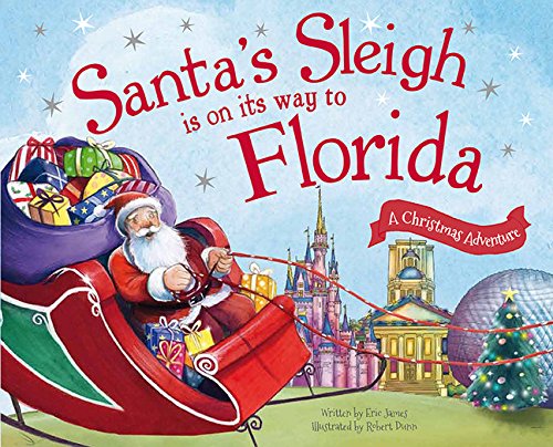 Santa's Sleigh Is on Its Way to Florida: A Christmas Adventure Non-fiction