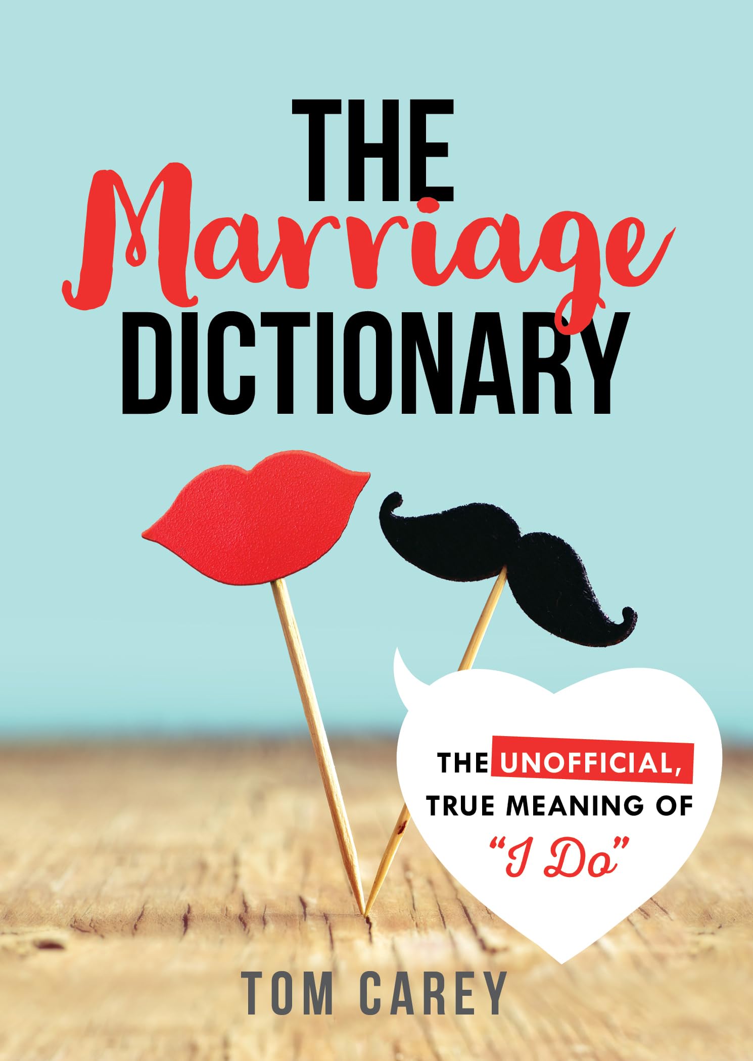 The Marriage Dictionary: The Unofficial, True Meaning of "I Do" Business, Finance & Career