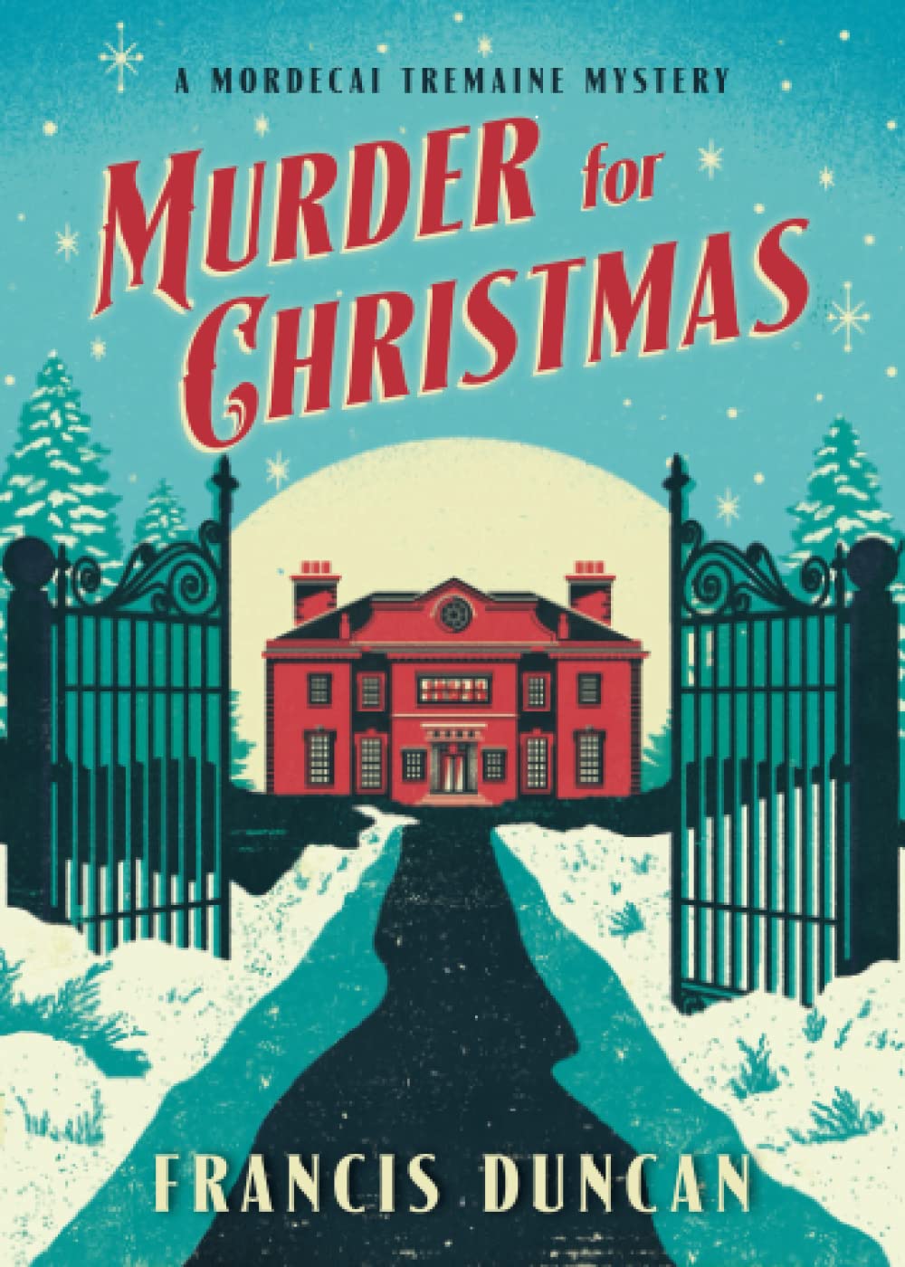 Murder for Christmas (Mordecai Tremaine Mysteries) Classics