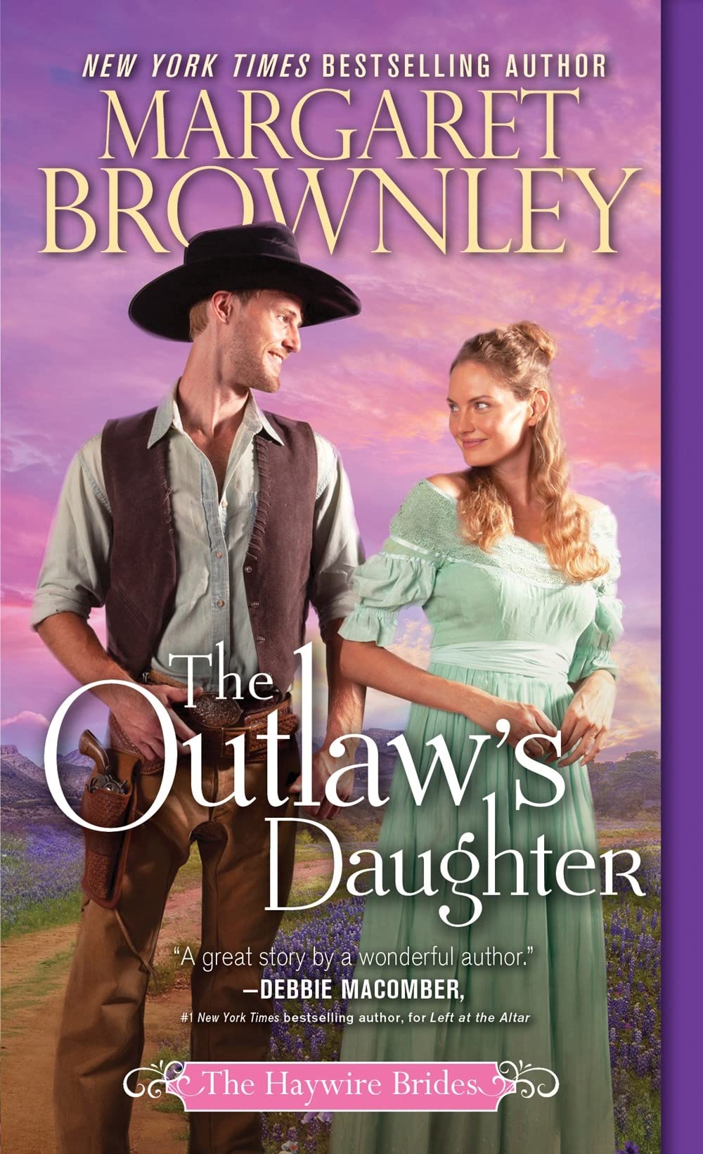 The Outlaw's Daughter (The Haywire Brides, 3, Band 3) Historical Fiction