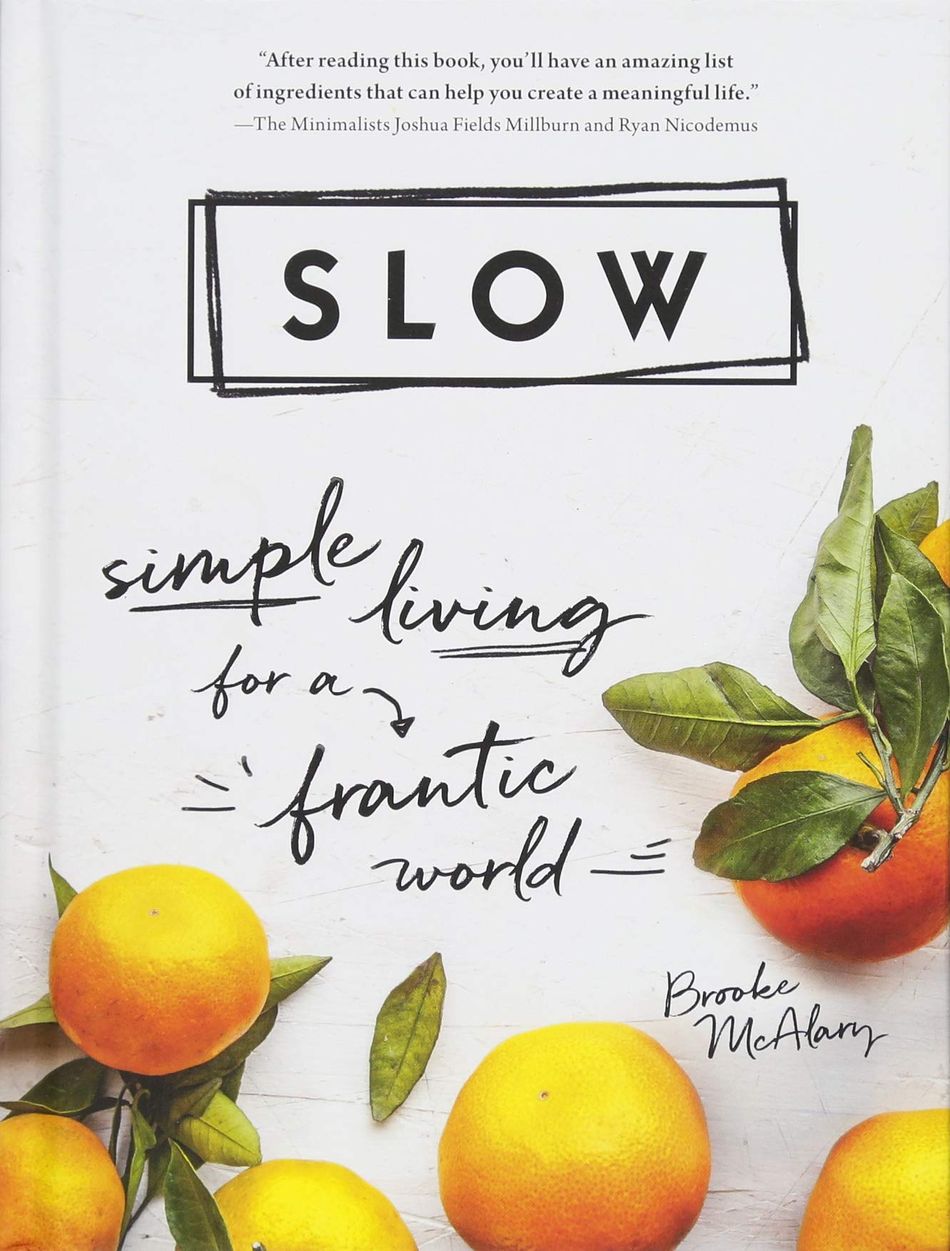 Slow: Simple Living for a Frantic World Art & Literature