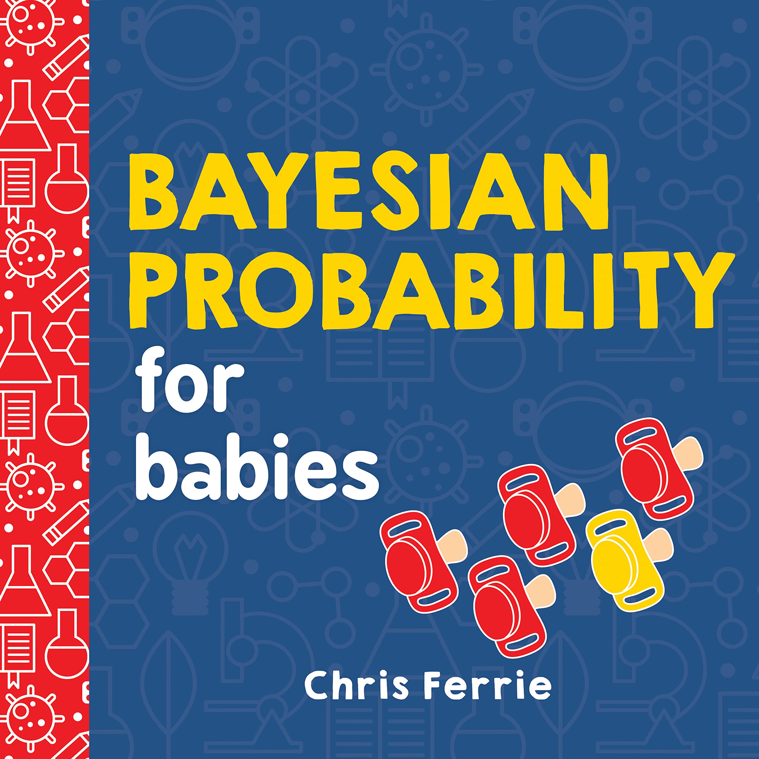 Bayesian Probability for Babies Parents & Children Books