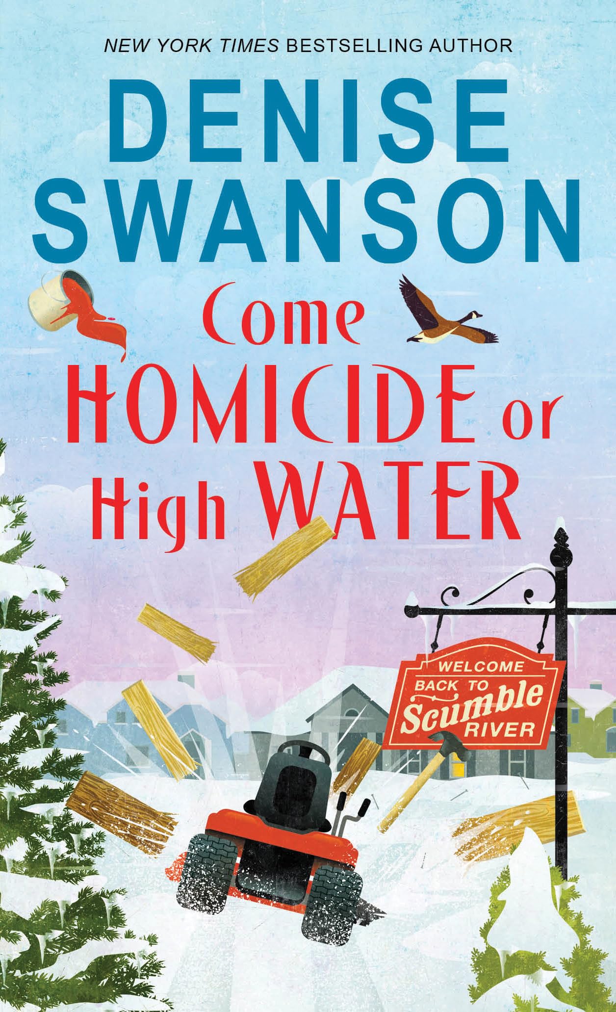 Come Homicide or High Water (Welcome Back to Scumble River, 3, Band 3) Contemporary literature
