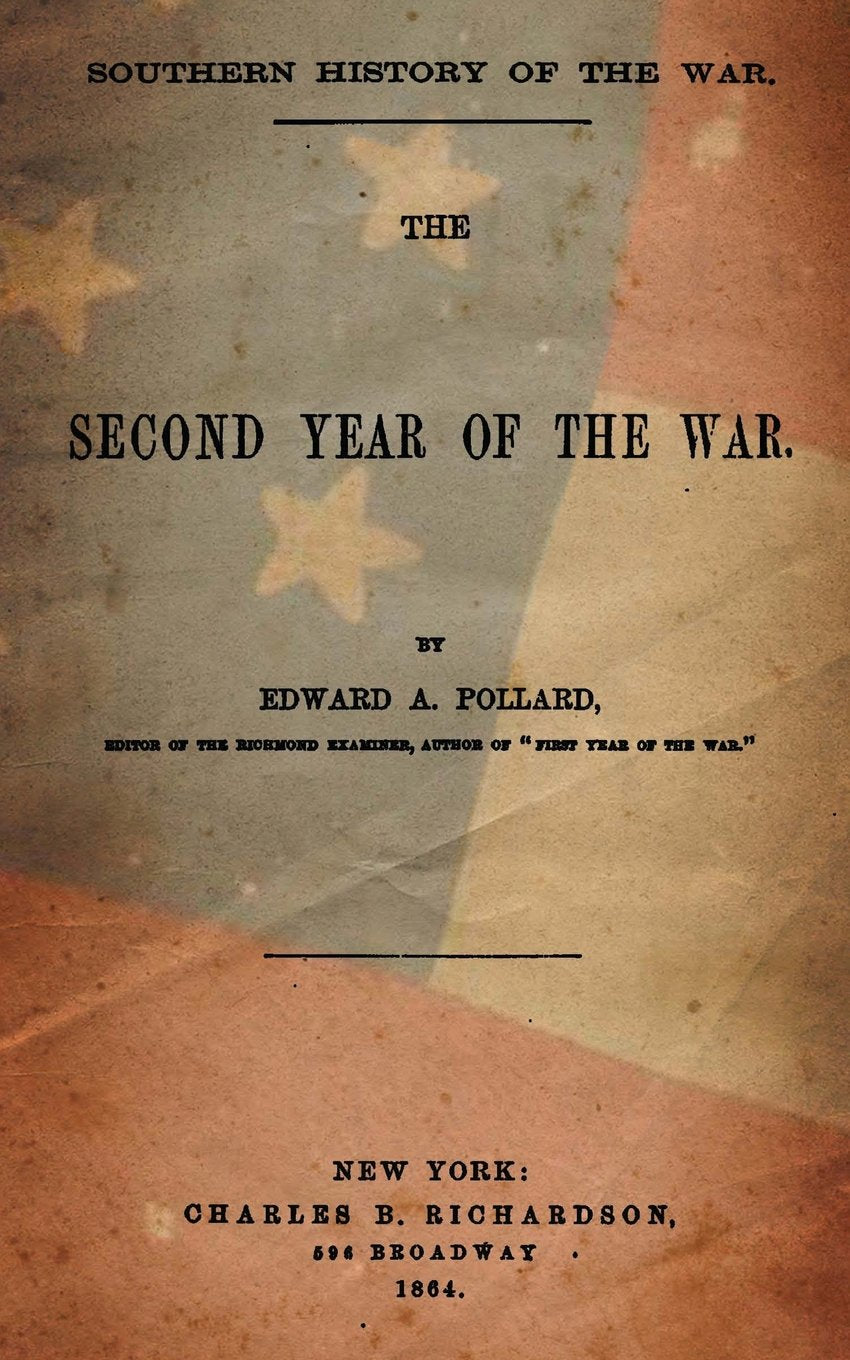 Southern History Of The War: The Second Year Of The War Politics & History