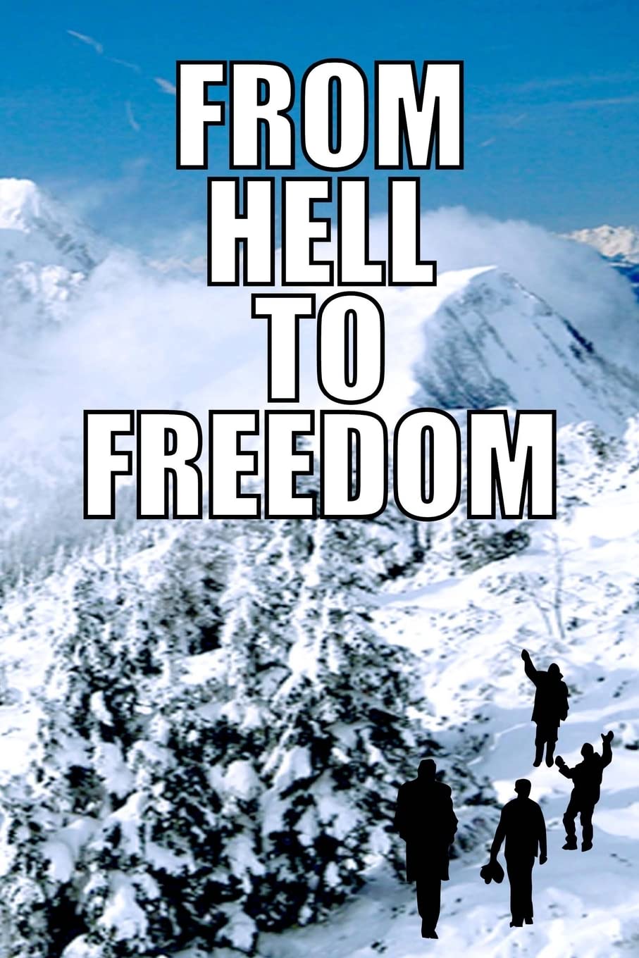 From Hell to Freedom: Croatian Odyssey to Canada book