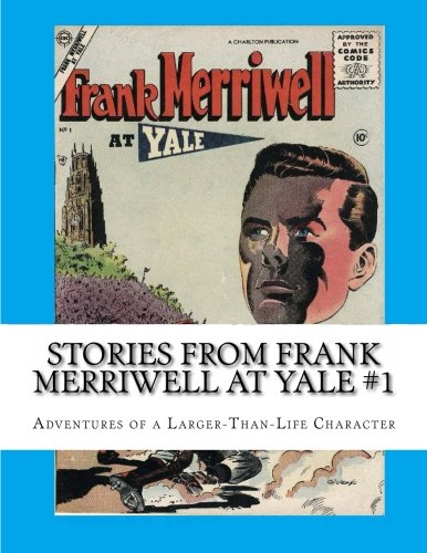 Stories From Frank Merriwell At Yale #1: Adventures of a Larger-Than-Life Character Manga