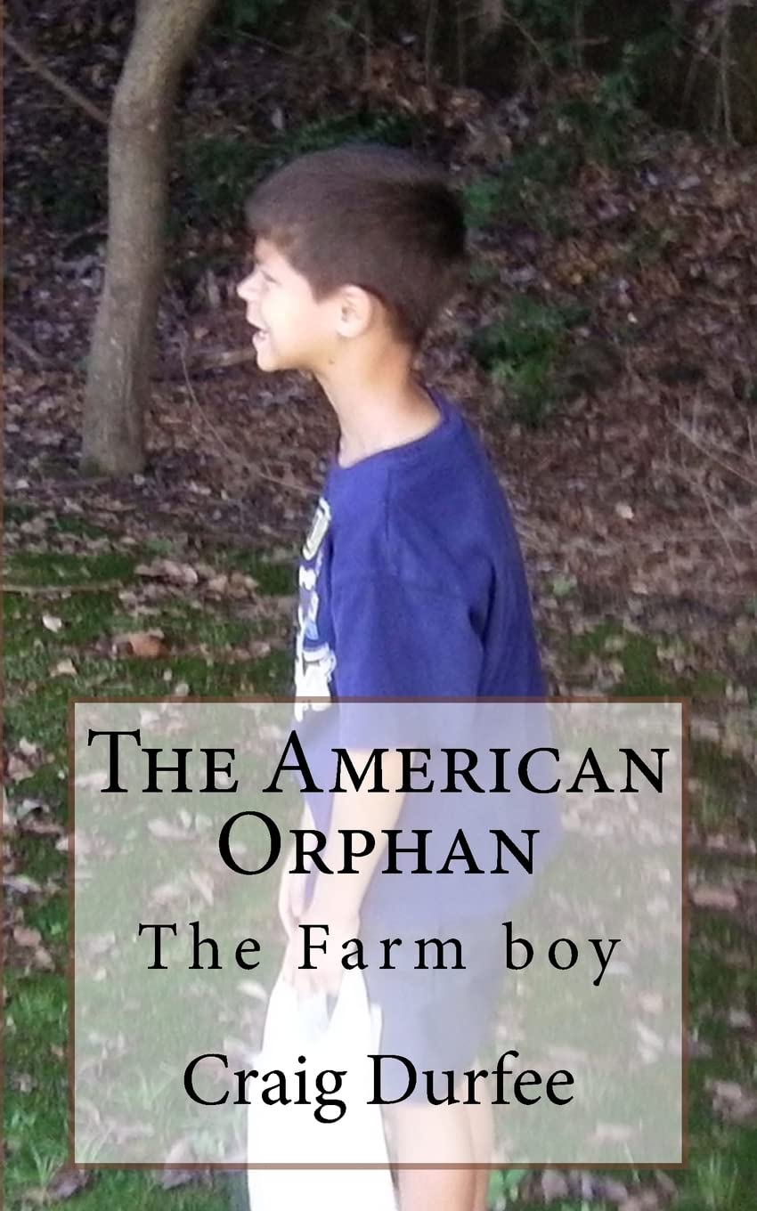 The American Orphan: The Farm boy Non-fiction