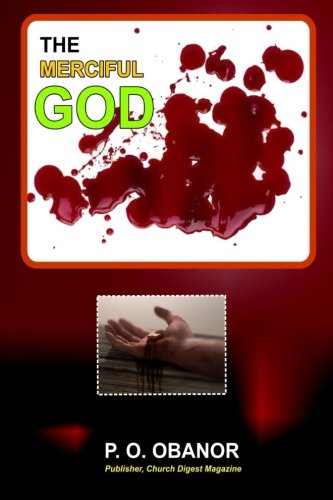 The Merciful God: How to provoke God`s Mercy in your life daily Religion & Esotericism