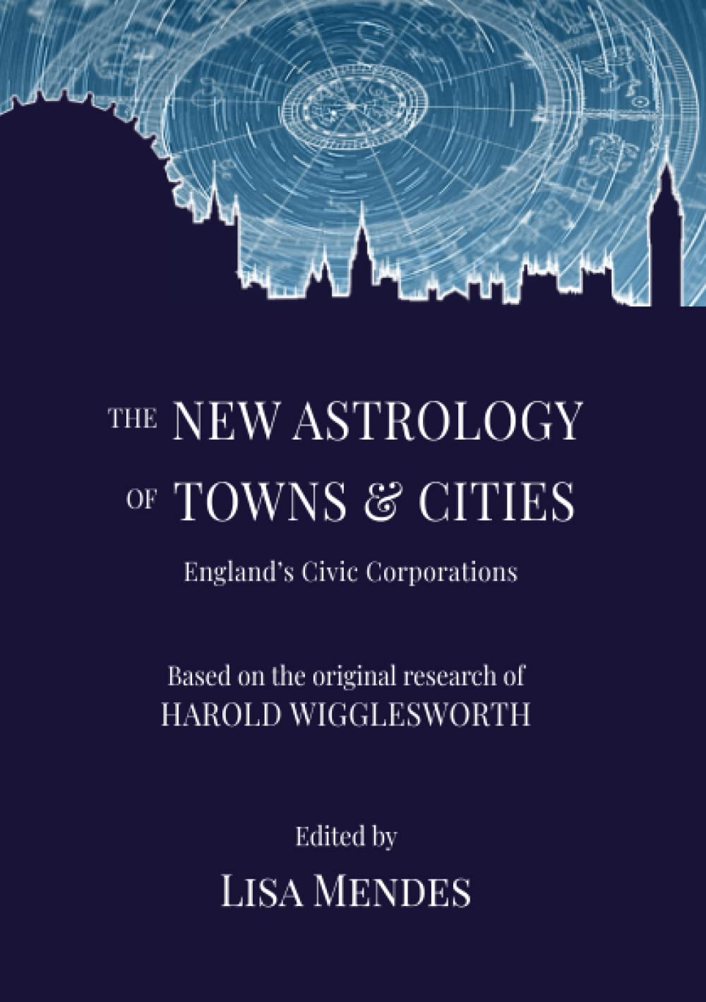 The New Astrology of Towns and Cities: The Civic Corporations of England Politics & History