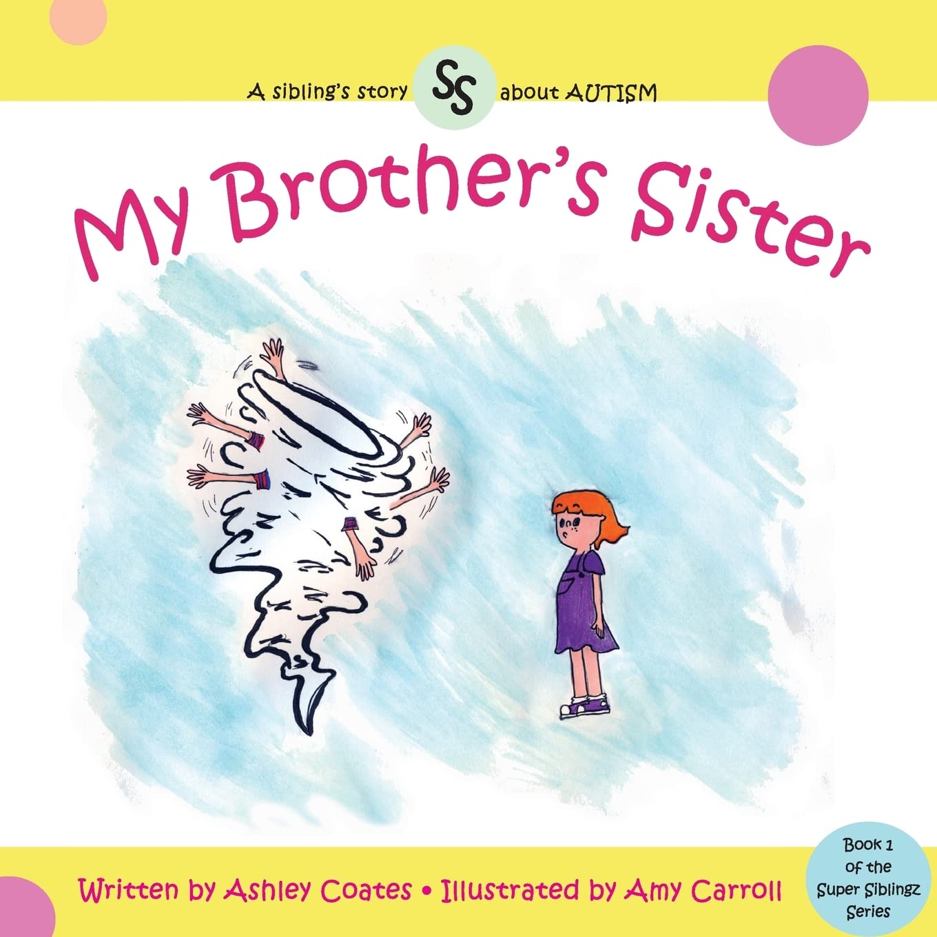 My Brother's Sister (Super Siblingz Series, Band 1) Education & Training