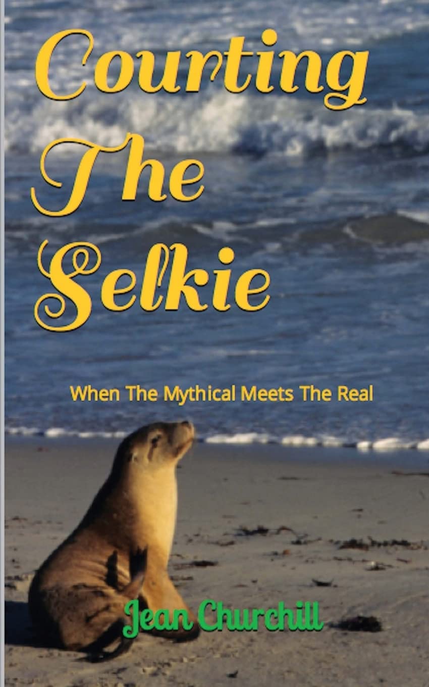 Courting The Selkie: When the Mythical Meets The Real Contemporary Romance