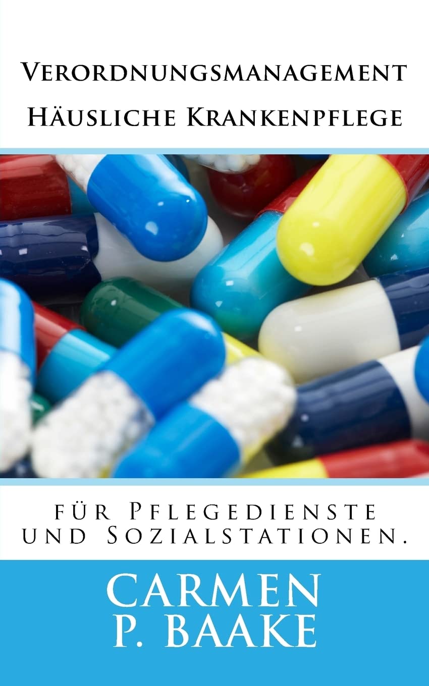 Verordnungsmanagement Häusliche Krankenpflege für Pflegedienste und Sozialstationen Medicine