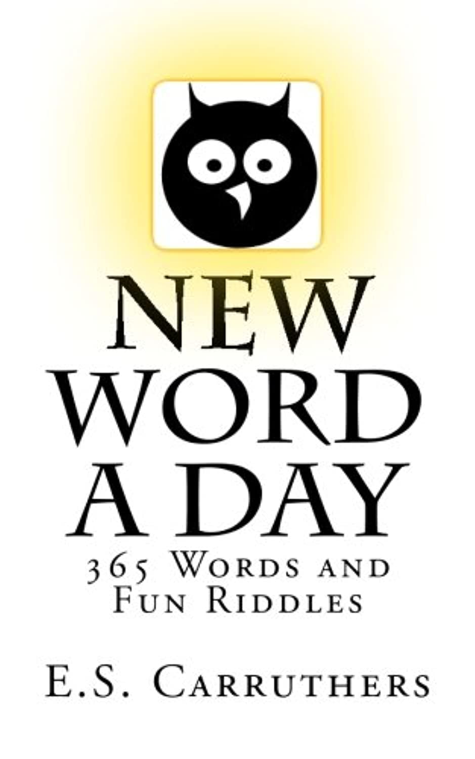 New Word A Day: 365 New Words A Day - One word for each day! (Wacky Words and Trivia) Leisure & Fun