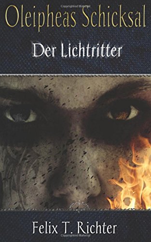 Der Lichtritter (Oleipheas Schicksal, Band 1) Books