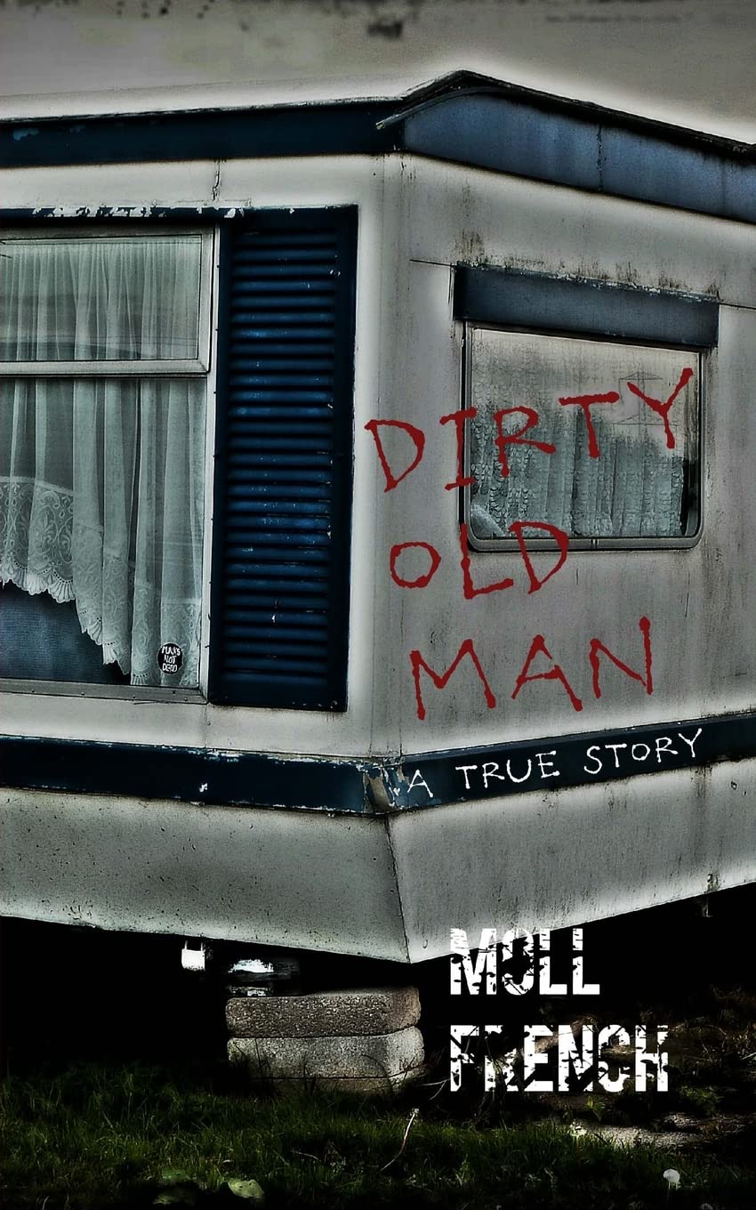 Dirty Old Man: A True Story Politics & Society
