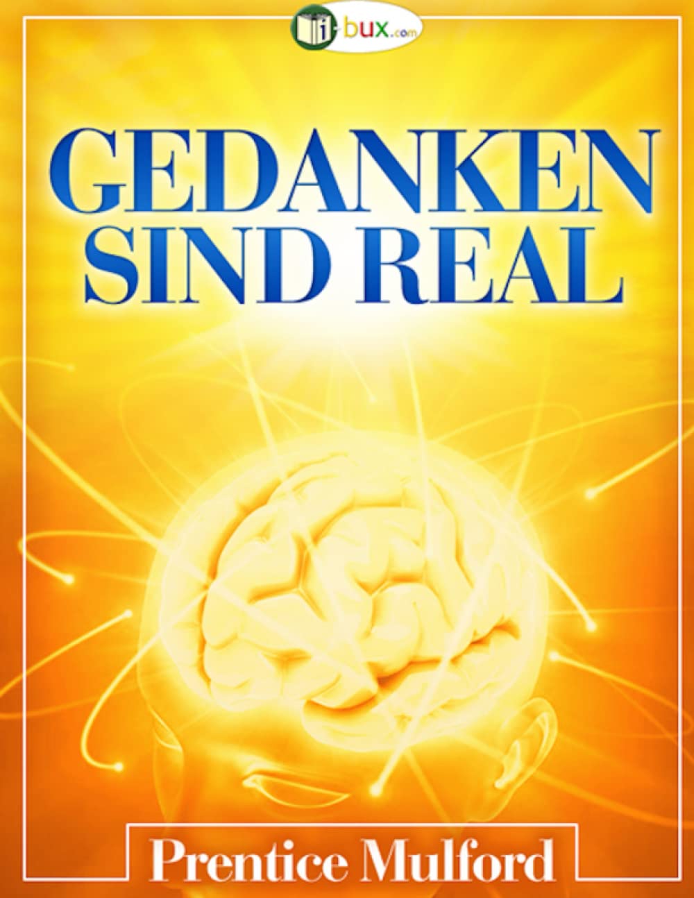 Gedanken sind real (Bewusster leben) Religion & Esotericism