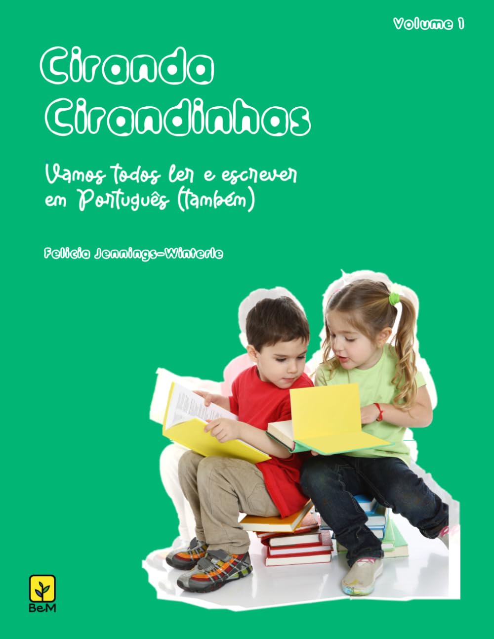 Ciranda Cirandinhas: Vamos todos ler e escrever: Volume 1 Study Guides