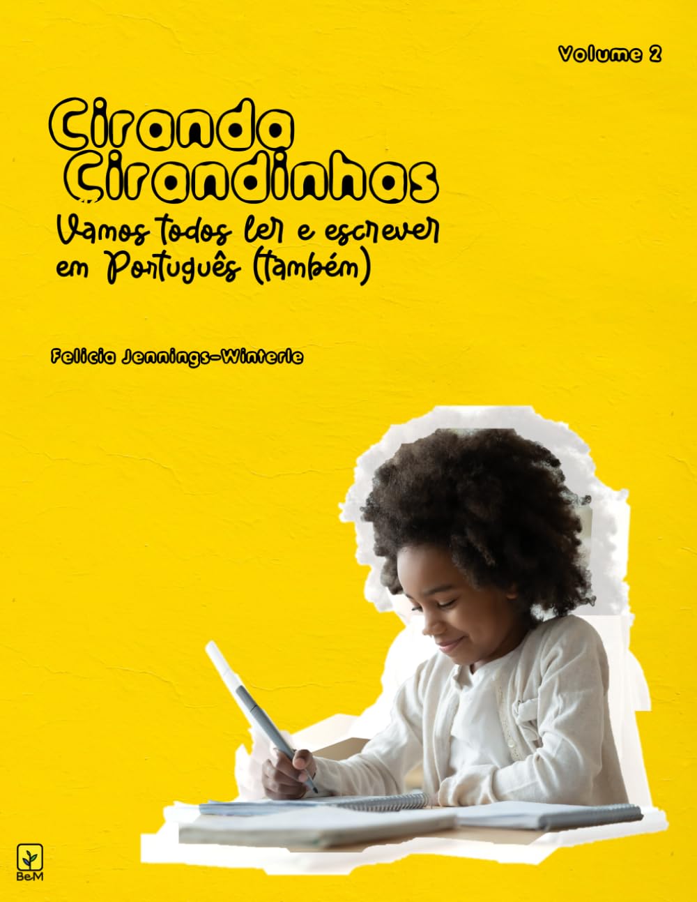Ciranda Cirandinhas: Vamos todos ler e escrever: Volume 2 Study Guides