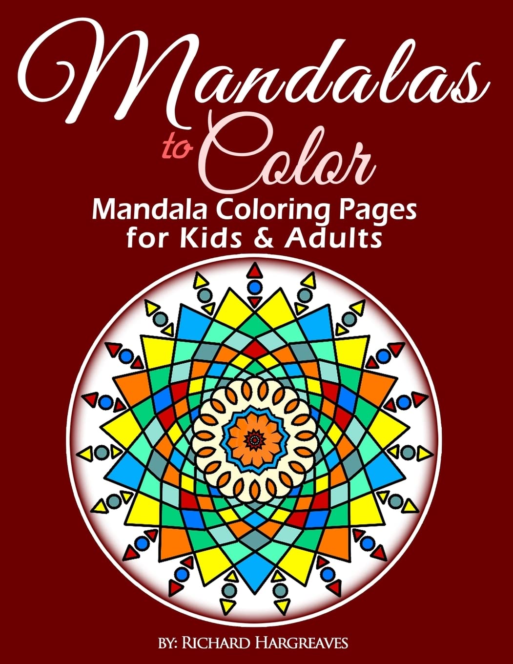 Mandalas to Color - Mandala Coloring Pages for Kids & Adults (Mandalas - Kaleidala - Adult Coloring Books Pages, Band 28) Hobbies & Crafts