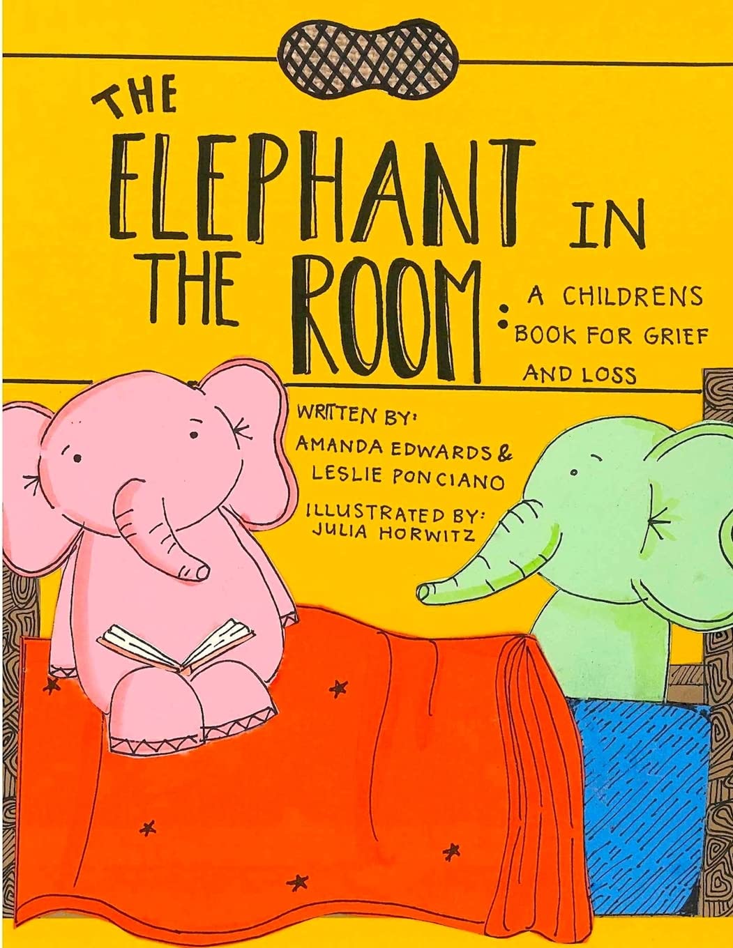 The Elephant in the Room: A Childrens Book for Grief and Loss Death & Mourning