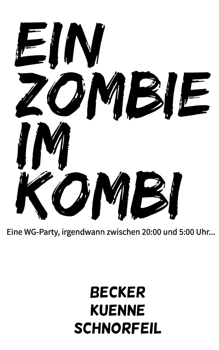 Ein Zombie im Kombi: Eine WG-Party, irgendwann zwischen 20:00 und 5:00 Uhr... Contemporary literature