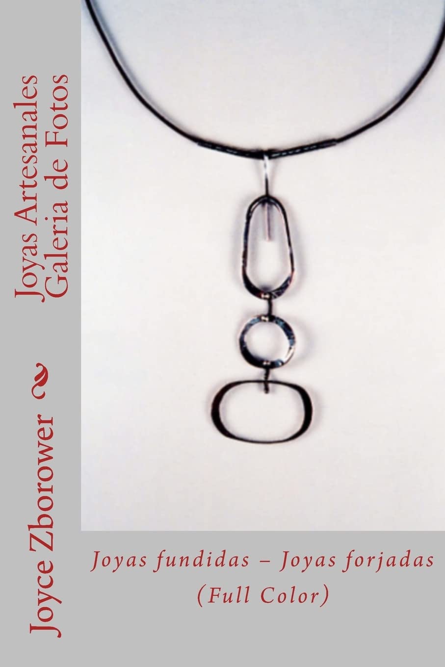 Joyas Artesanales Galeria de Fotos: Joyas fundidas – Joyas forjadas (Serie Creatividad Inicio Rápido) Hobbies & Crafts