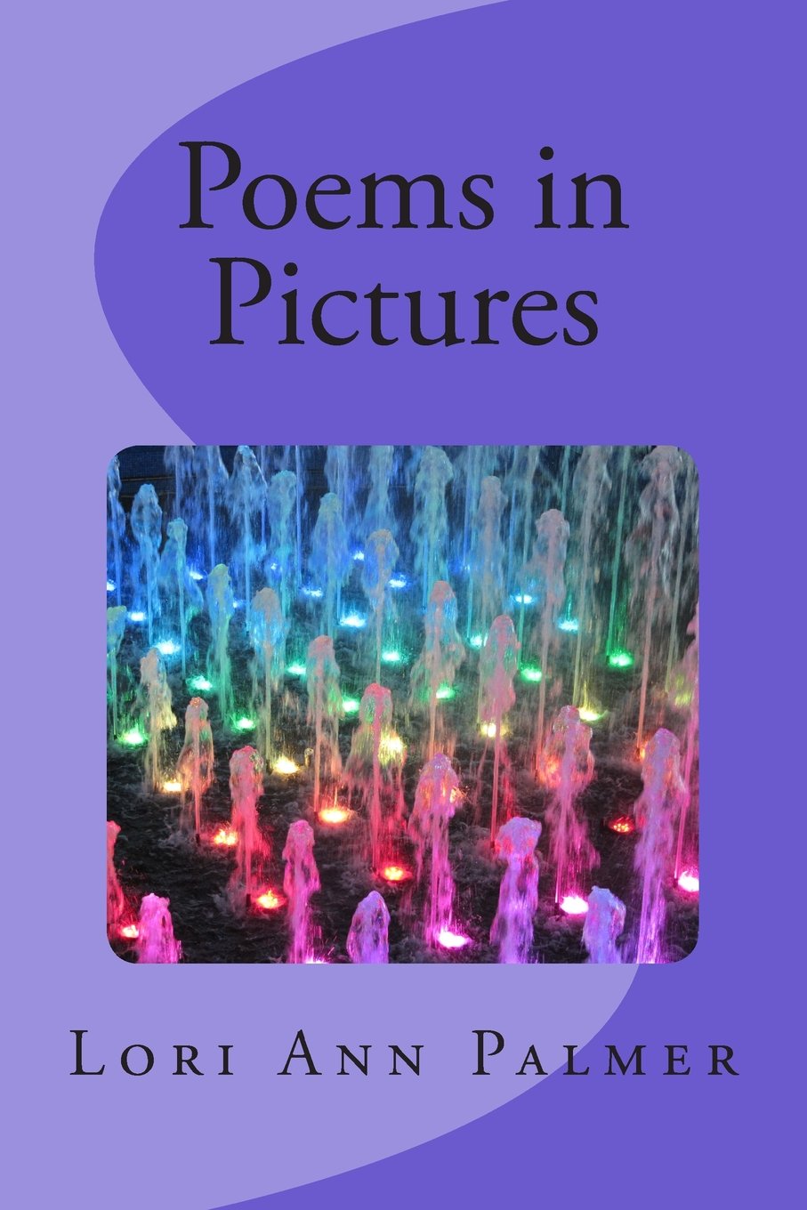 Poems in Pictures: Volume 1 Poetry