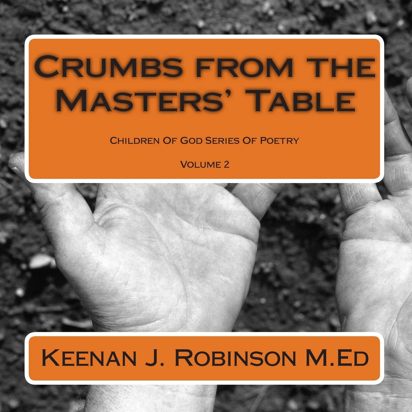 Crumbs from the Masters' Table (Children of GOD Series of Poetry, Band 2) Poetry
