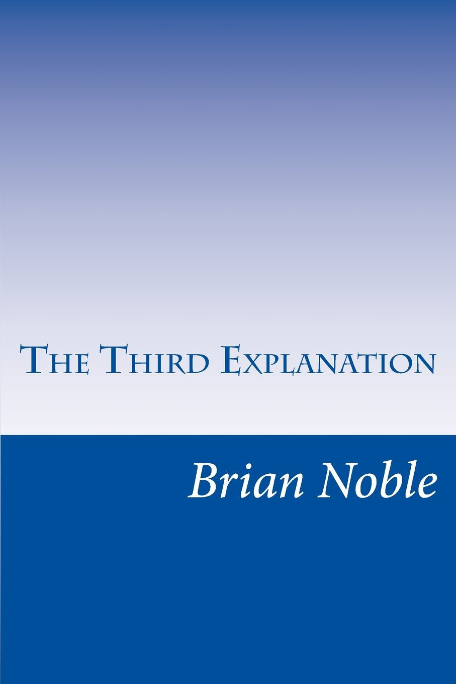 The Third Explanation: The Alien Origins of Mankind Investigated Books